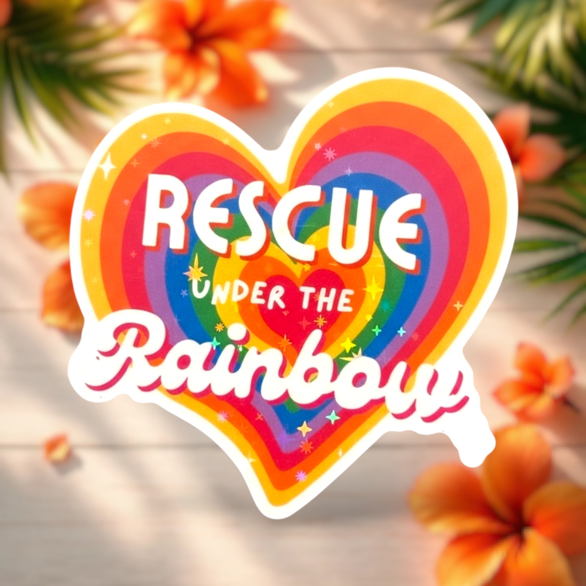 Rescue Under the Rainbow 3x3” Holographic Sticker
